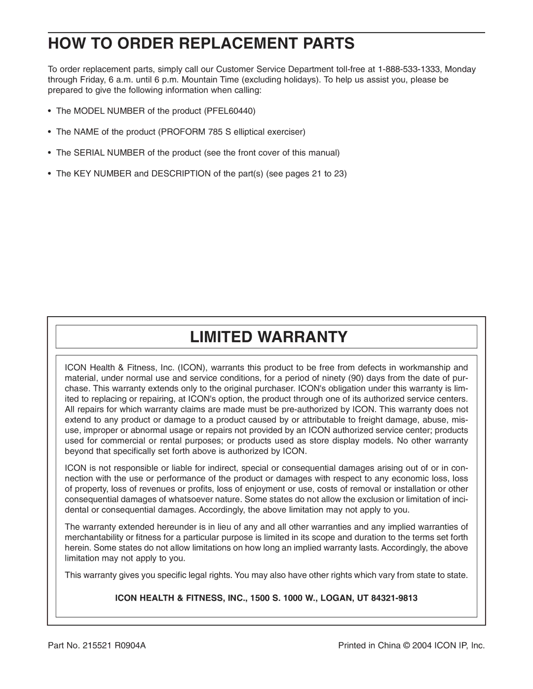 ProForm 785 S HOW to Order Replacement Parts, Limited Warranty, Icon Health & FITNESS, INC., 1500 S W., LOGAN, UT 