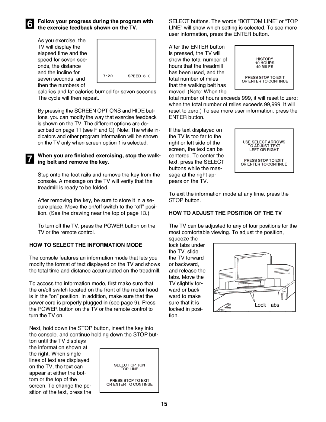 ProForm 785 TL user manual HOW to Select the Information Mode, HOW to Adjust the Position of the TV 