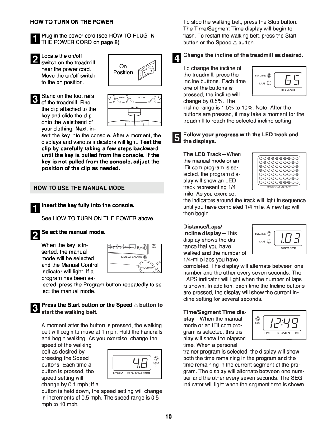 ProForm 785Pi user manual How To Turn On The Power, HOW TO USE THE MANUAL MODE 1 Insert the key fully into the console 
