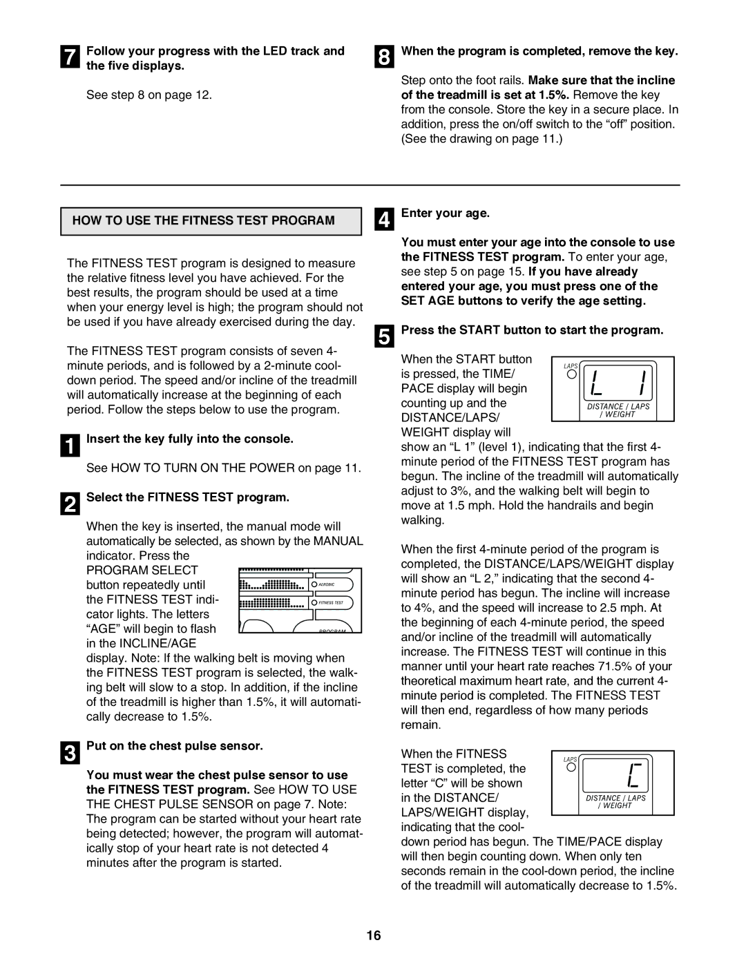 ProForm 795 Treadmill is set at 1.5%. Remove the key, HOW to USE the Fitness Test Program, Select the Fitness Test program 