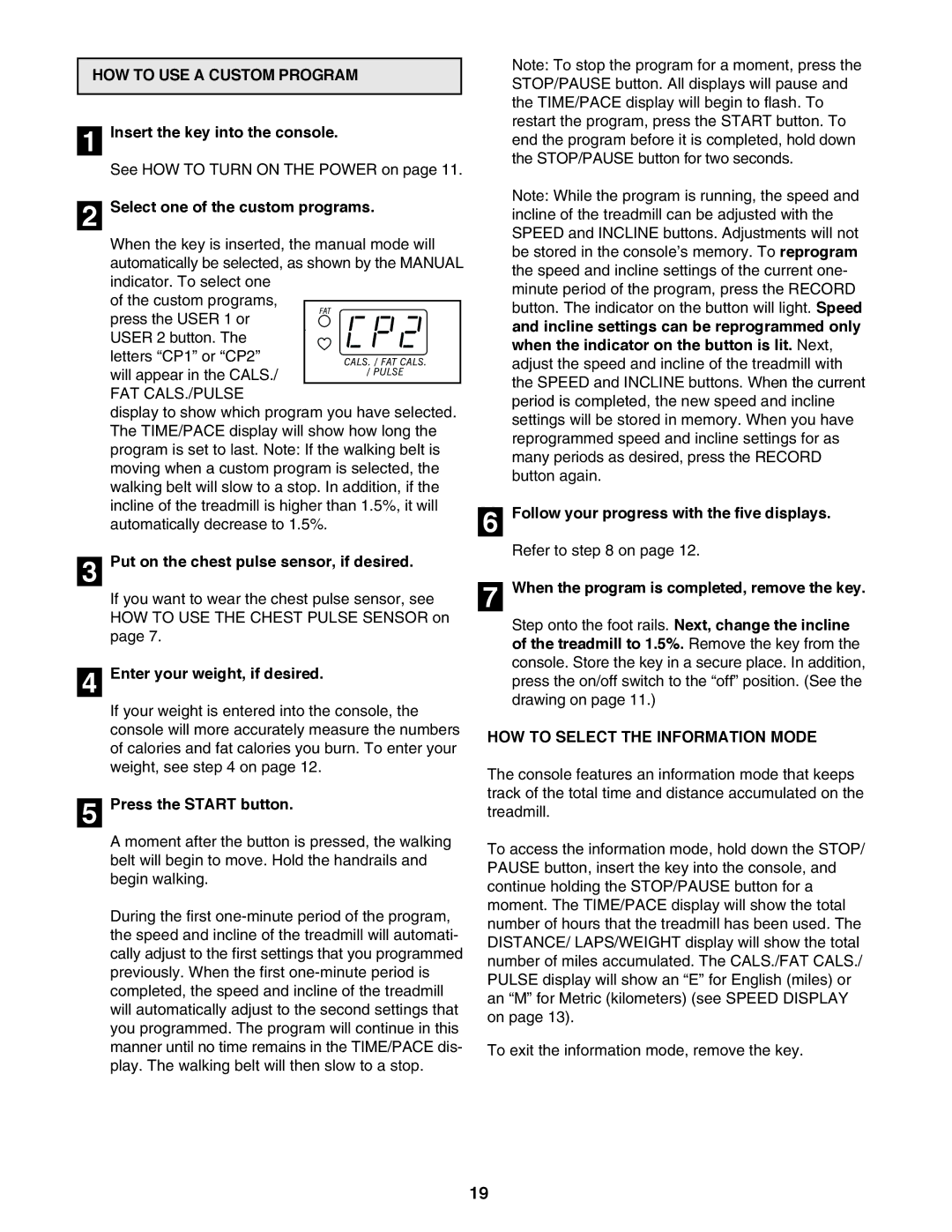 ProForm 795 user manual HOW to USE a Custom Program, Press the Start button, Follow your progress with the five displays 