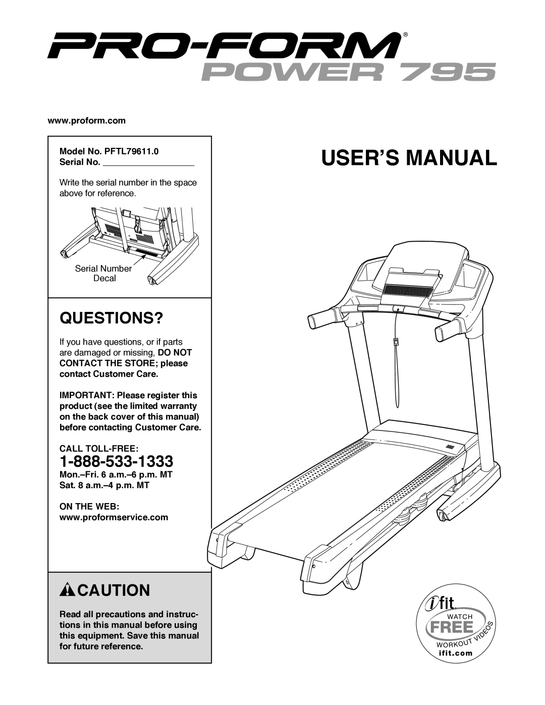 ProForm 795 user manual Questions?, Model No. PFTL79611.0 Serial No, Call TOLL-FREE, On the WEB 