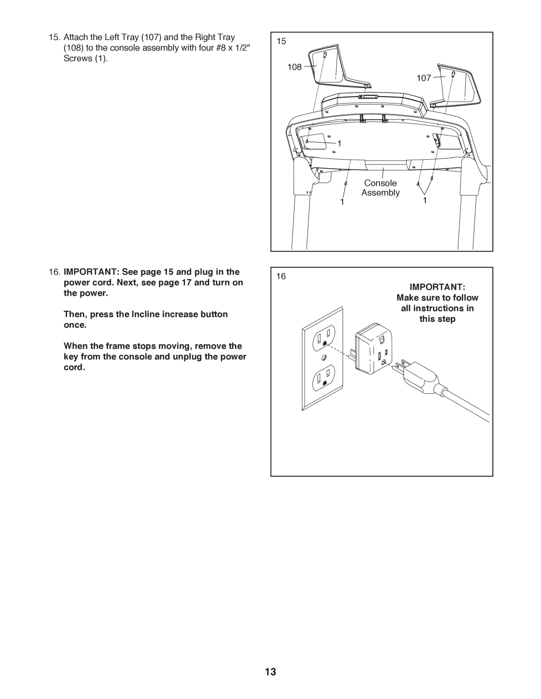 ProForm 795 user manual Make sure to follow All instructions This step 