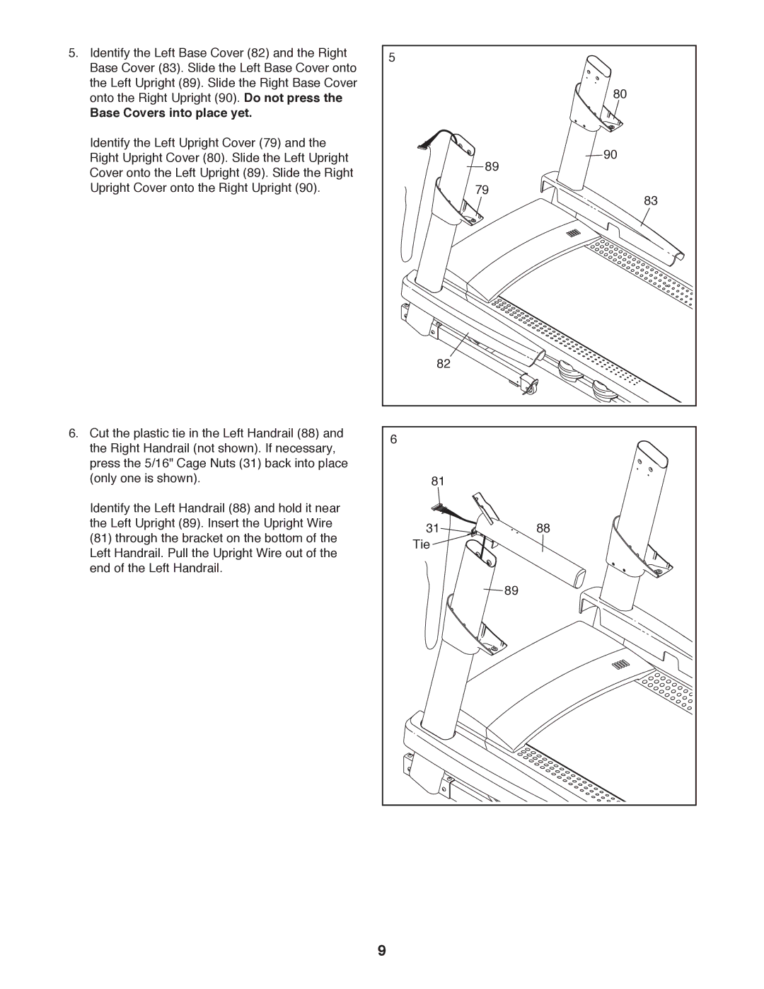 ProForm 795 user manual Base Covers into place yet 