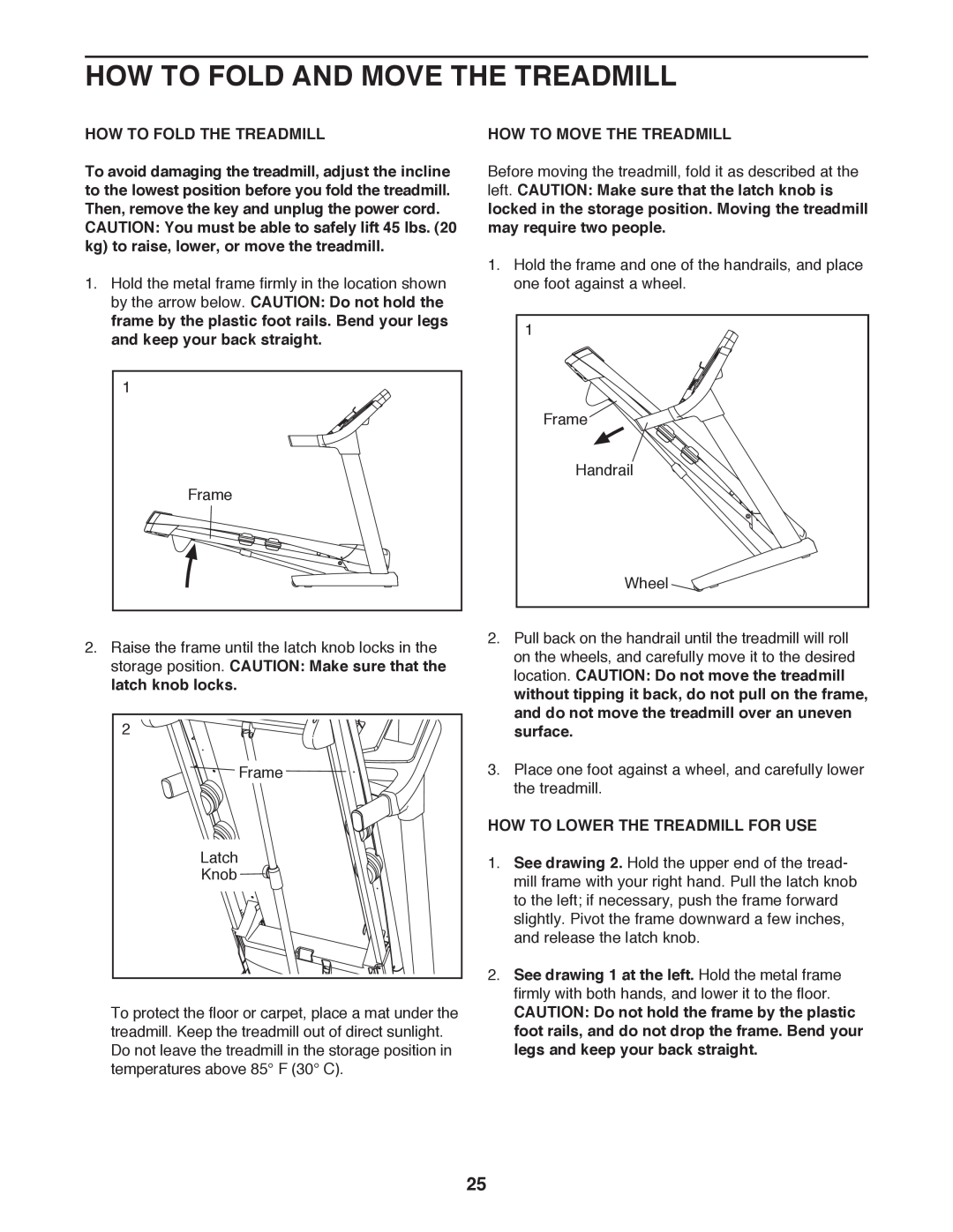 ProForm 795 user manual How To Fold And Move The Treadmill, How To Fold The Treadmill, How To Move The Treadmill 