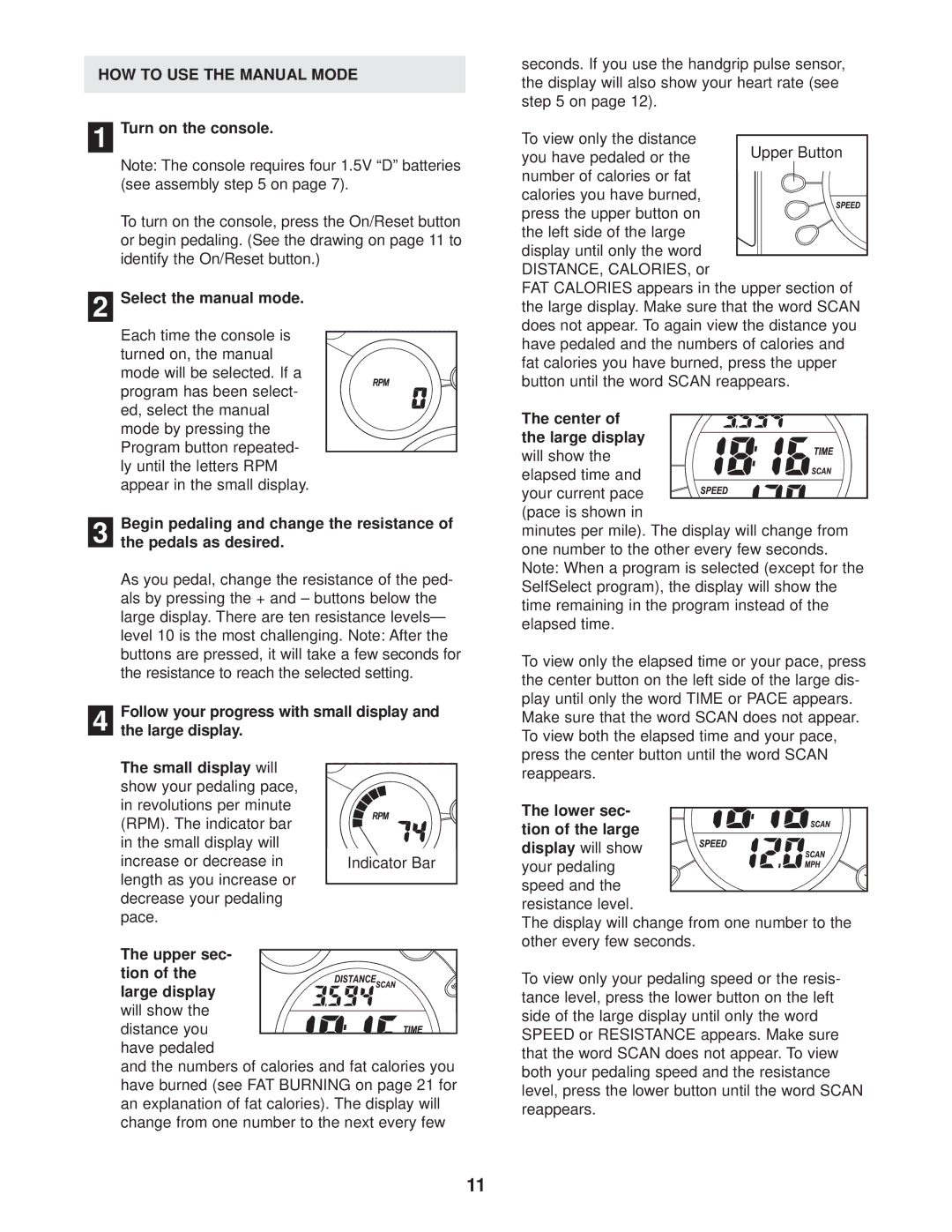 ProForm 820 user manual HOW to USE the Manual Mode 