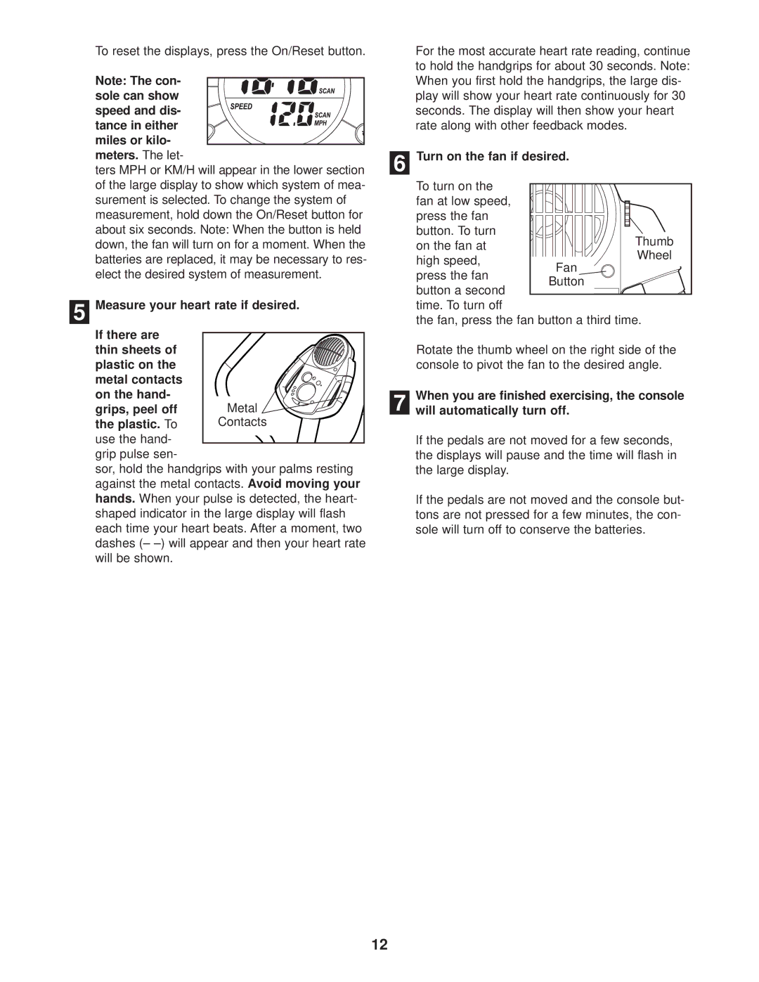 ProForm 820 user manual Turn on the fan if desired 