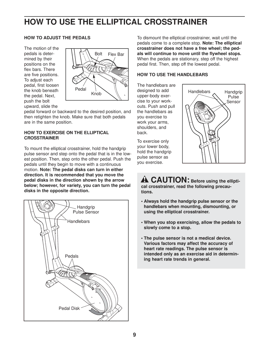 ProForm 820 user manual HOW to USE the Elliptical Crosstrainer, HOW to Adjust the Pedals, HOW to USE the Handlebars 