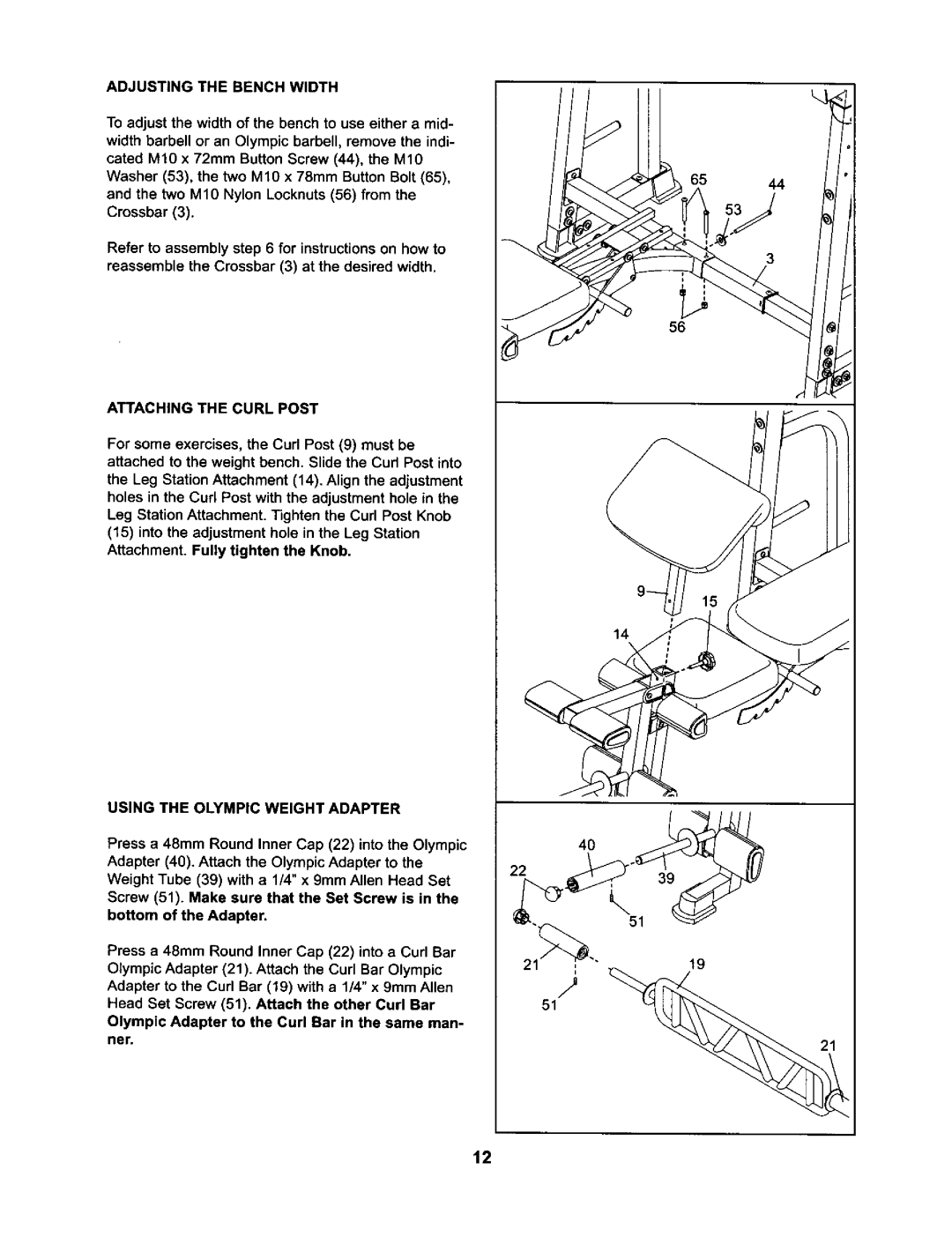 ProForm 831.15032 user manual Adjusting the Bench Width, Attaching the Curl Post, Attachment. Fully tighten the Knob 