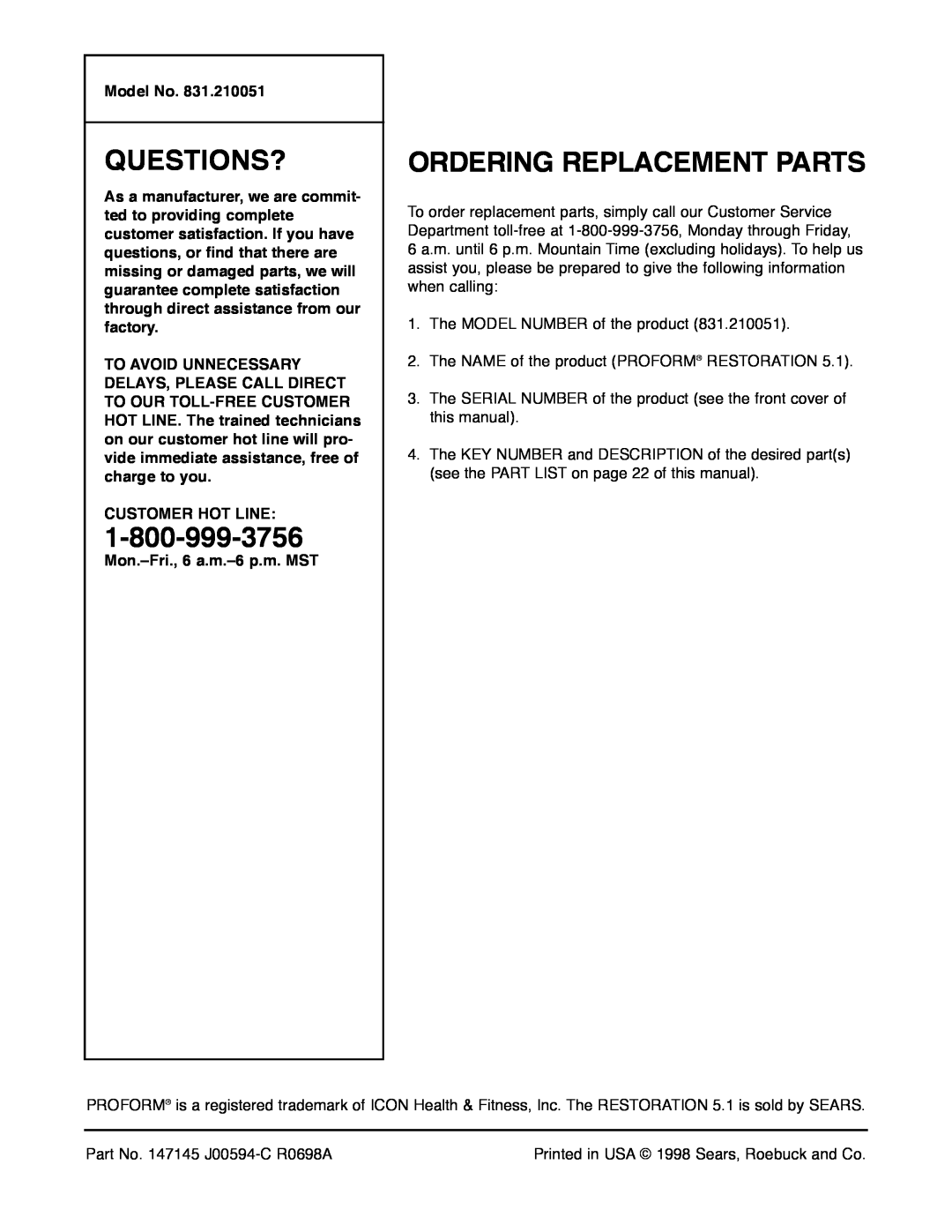 ProForm 831.210051 manual Ordering Replacement Parts, Model No, Questions?, Customer Hot Line, Mon.ÐFri., 6 a.m.Ð6 p.m. MST 