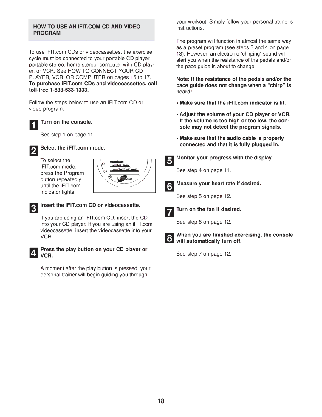 ProForm 831.215010 user manual Turn on the console, PressVCR. the play button on your CD player or 