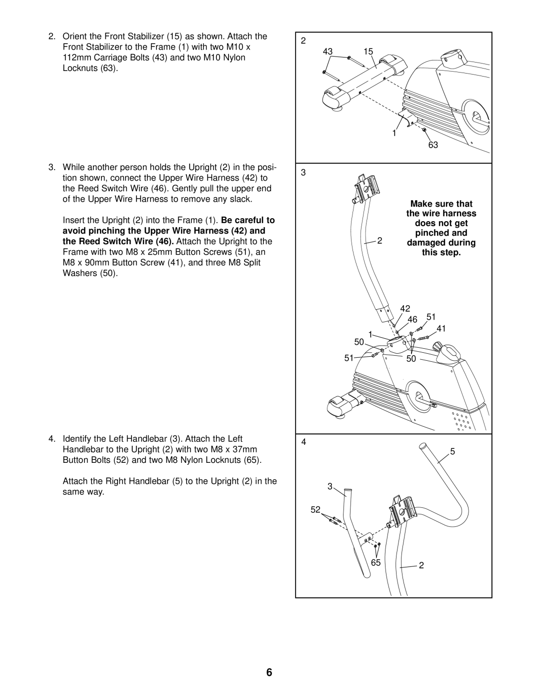 ProForm 831.215010 user manual Make sure that, Wire harness, Does not get, Pinched, This step 