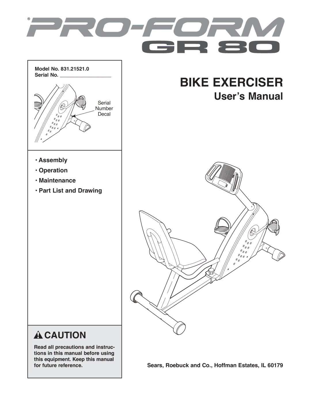 ProForm 831.21521.0 user manual Assembly Operation Maintenance Part List and Drawing, Model No Serial No 