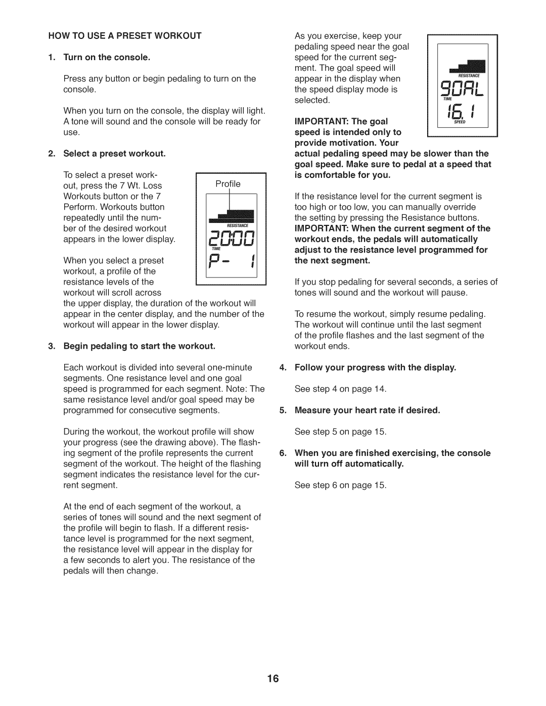 ProForm 831.21941.2 user manual HOW to USE a Preset Workout, IMPORTANT. The goal, Measure your heart rate if desired 