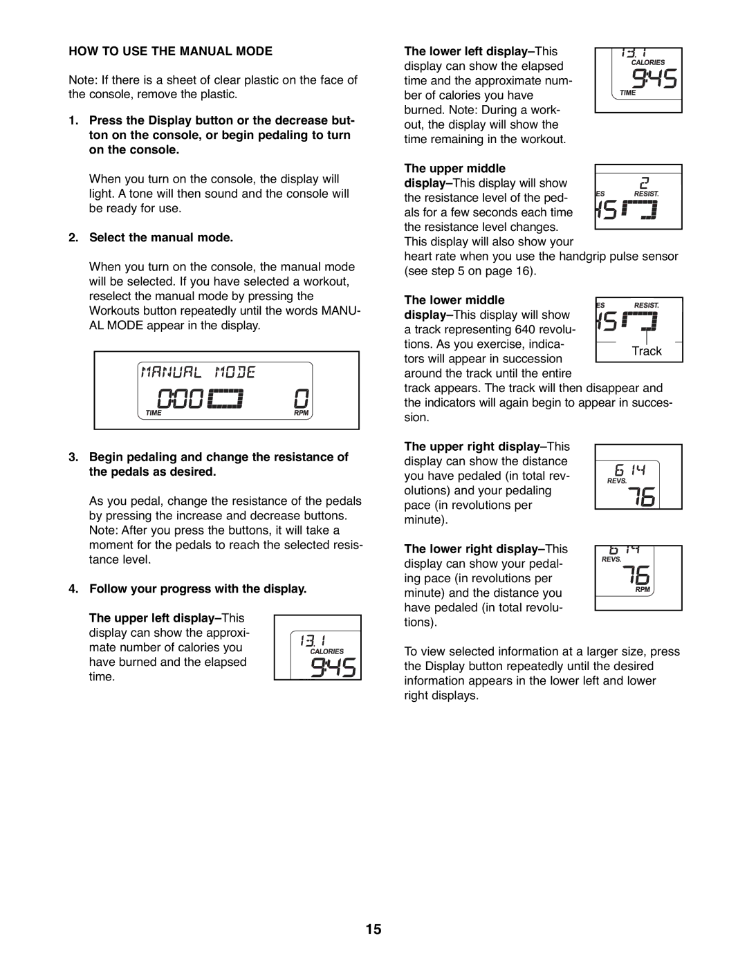 ProForm 831.23743.0 user manual HOW to USE the Manual Mode, Select the manual mode 