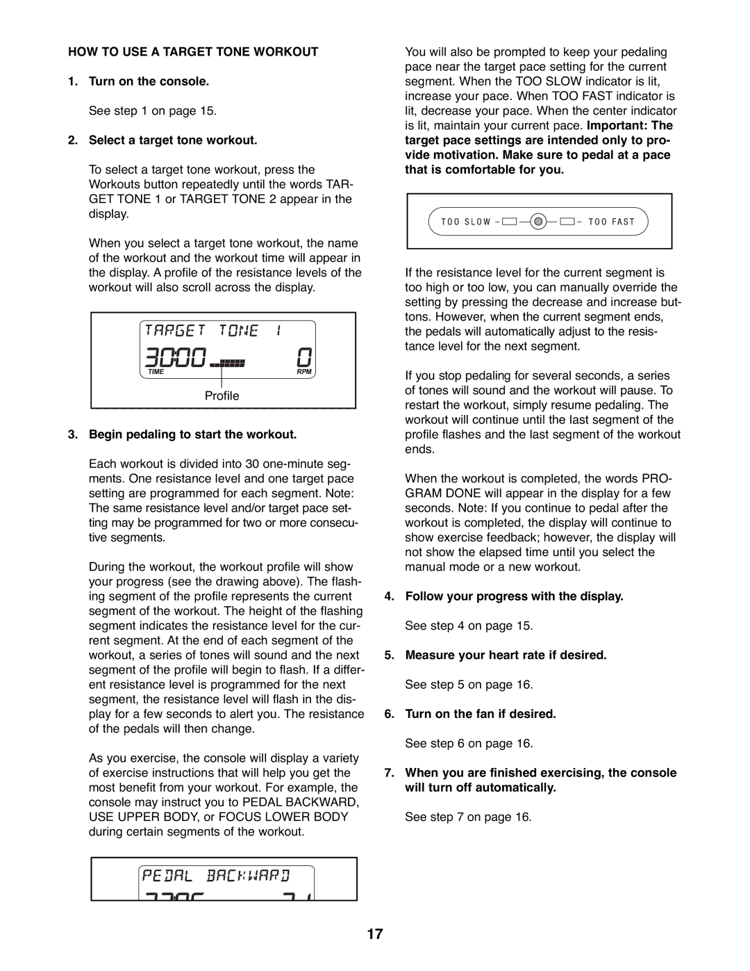 ProForm 831.23743.0 user manual HOW to USE a Target Tone Workout, Turn on the console. See on Select a target tone workout 