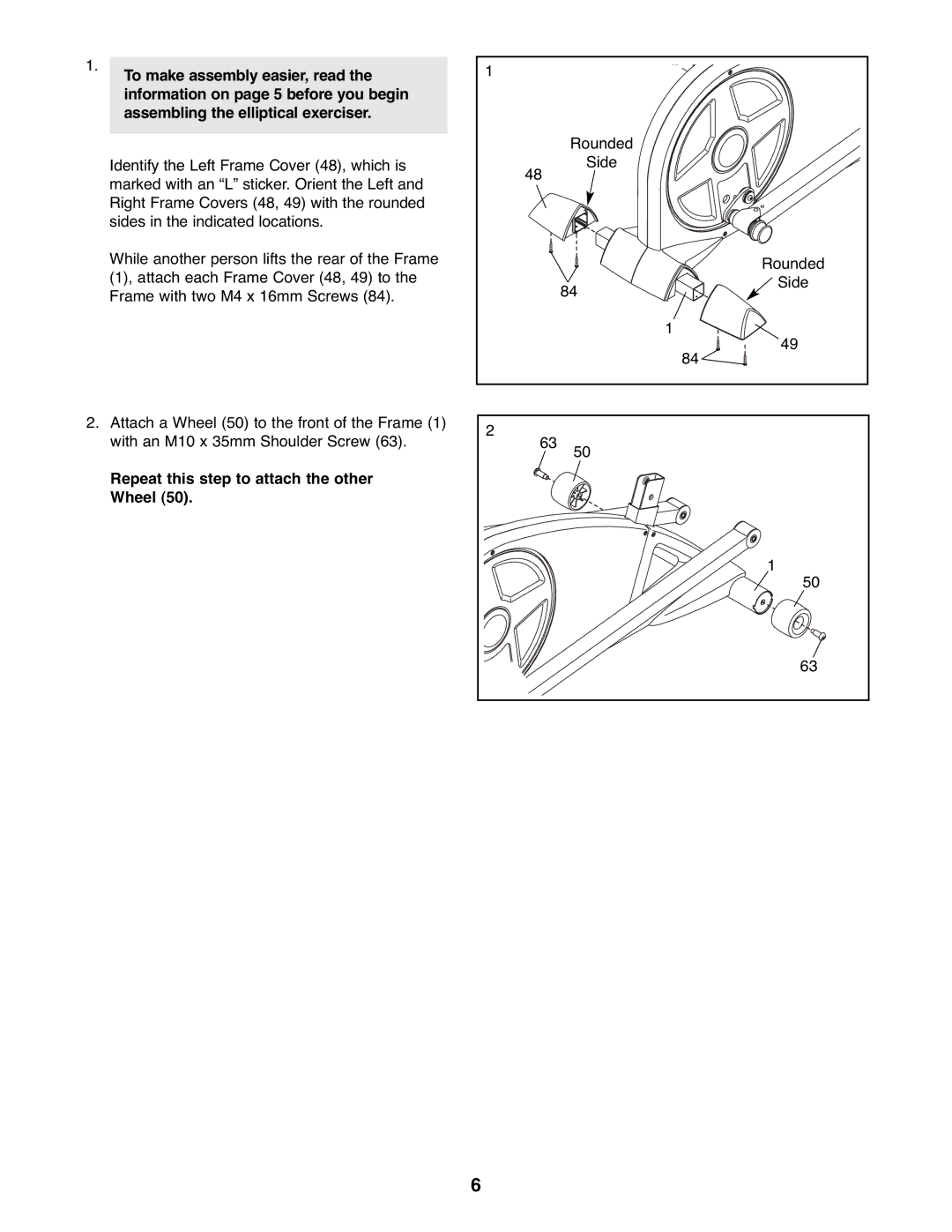 ProForm 831.23743.0 user manual Repeat this step to attach the other Wheel 