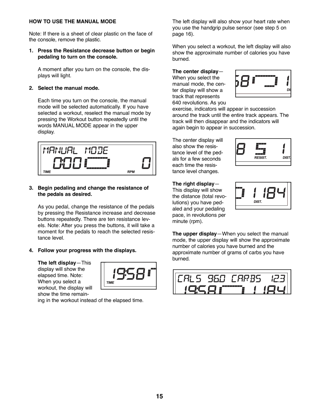 ProForm 831.23744.0 user manual HOW to USE the Manual Mode, Select the manual mode 