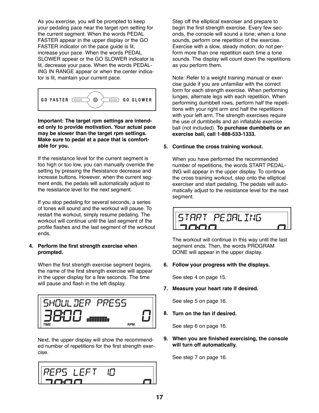 ProForm 831.23744.0 user manual Perform the first strength exercise when prompted, Continue the cross training workout 