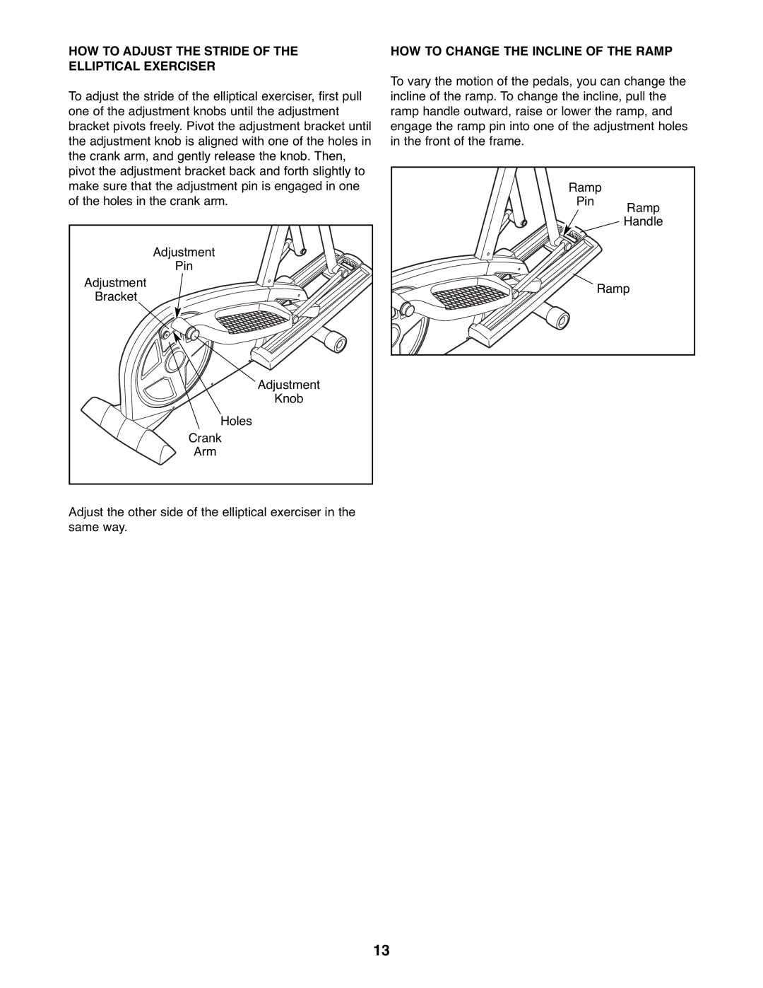 ProForm 831.23744.1 user manual HOW to Adjust the Stride of the Elliptical Exerciser, HOW to Change the Incline of the Ramp 