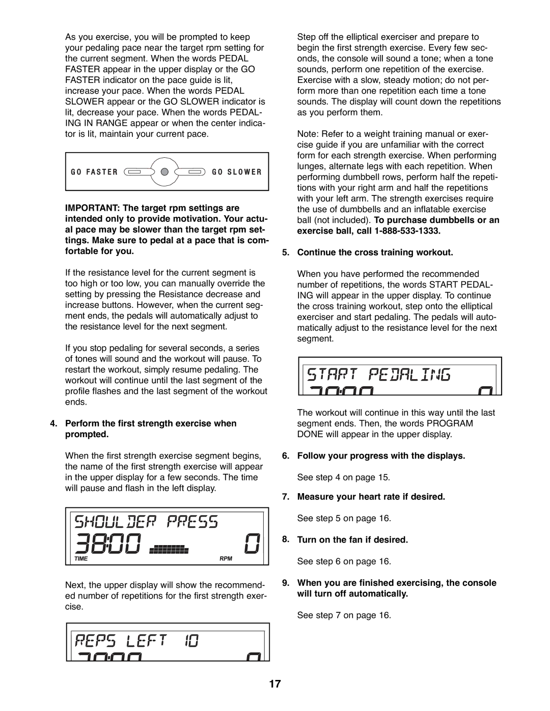 ProForm 831.23744.1 user manual Perform the first strength exercise when prompted, Continue the cross training workout 