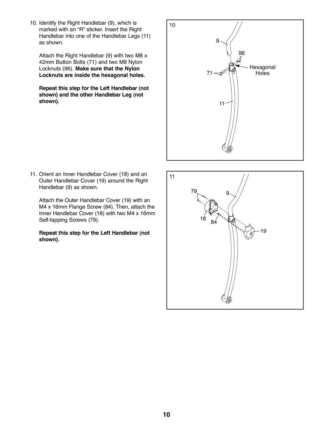 ProForm 831.23745.0 user manual Repeat this step for the Left Handlebar not shown 