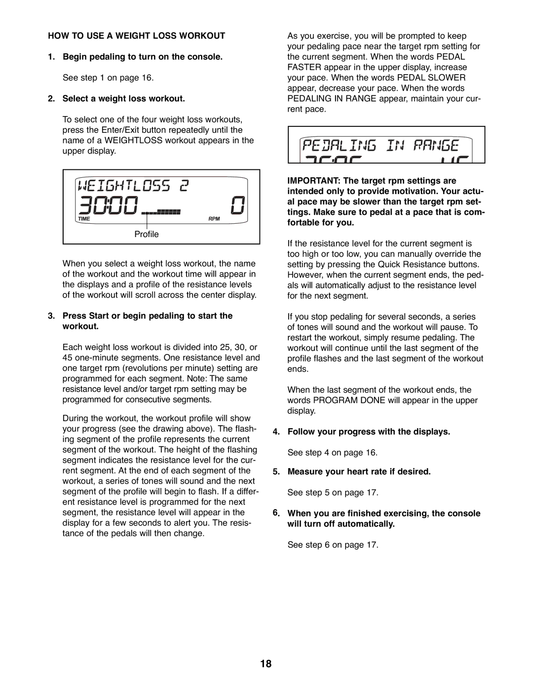 ProForm 831.23745.0 user manual HOW to USE a Weight Loss Workout, Press Start or begin pedaling to start the workout 