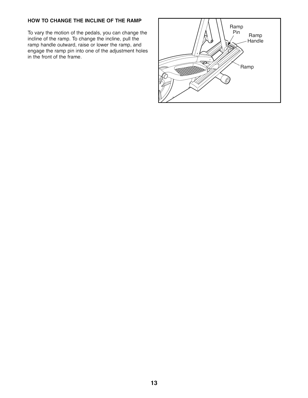 ProForm 831.23844.0 user manual HOW to Change the Incline of the Ramp 