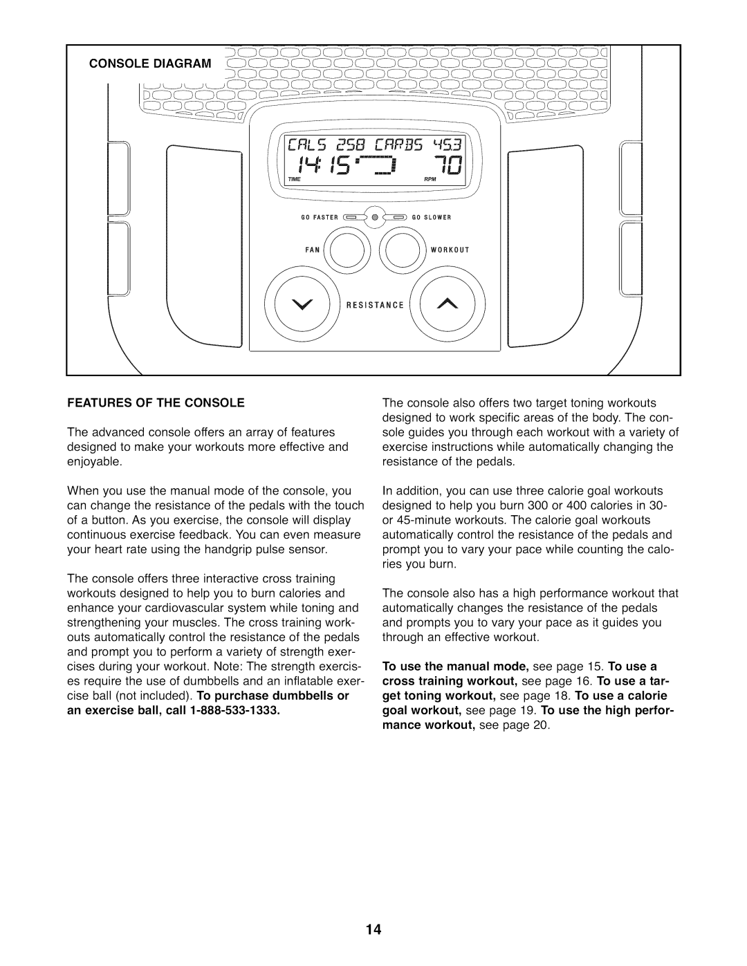 ProForm 831.23844.0 user manual Features of the Console 