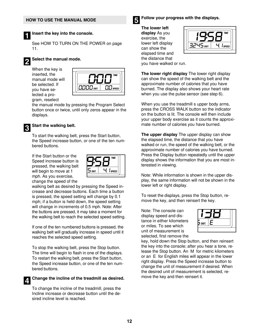 ProForm 831.24623.0 user manual HOW to USE the Manual Mode, Follow your progress with the displays, Select the manual mode 
