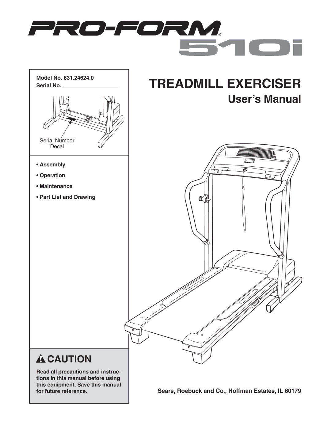 ProForm 831.24624.0 user manual Treadmill Exerciser, Model No Serial No 