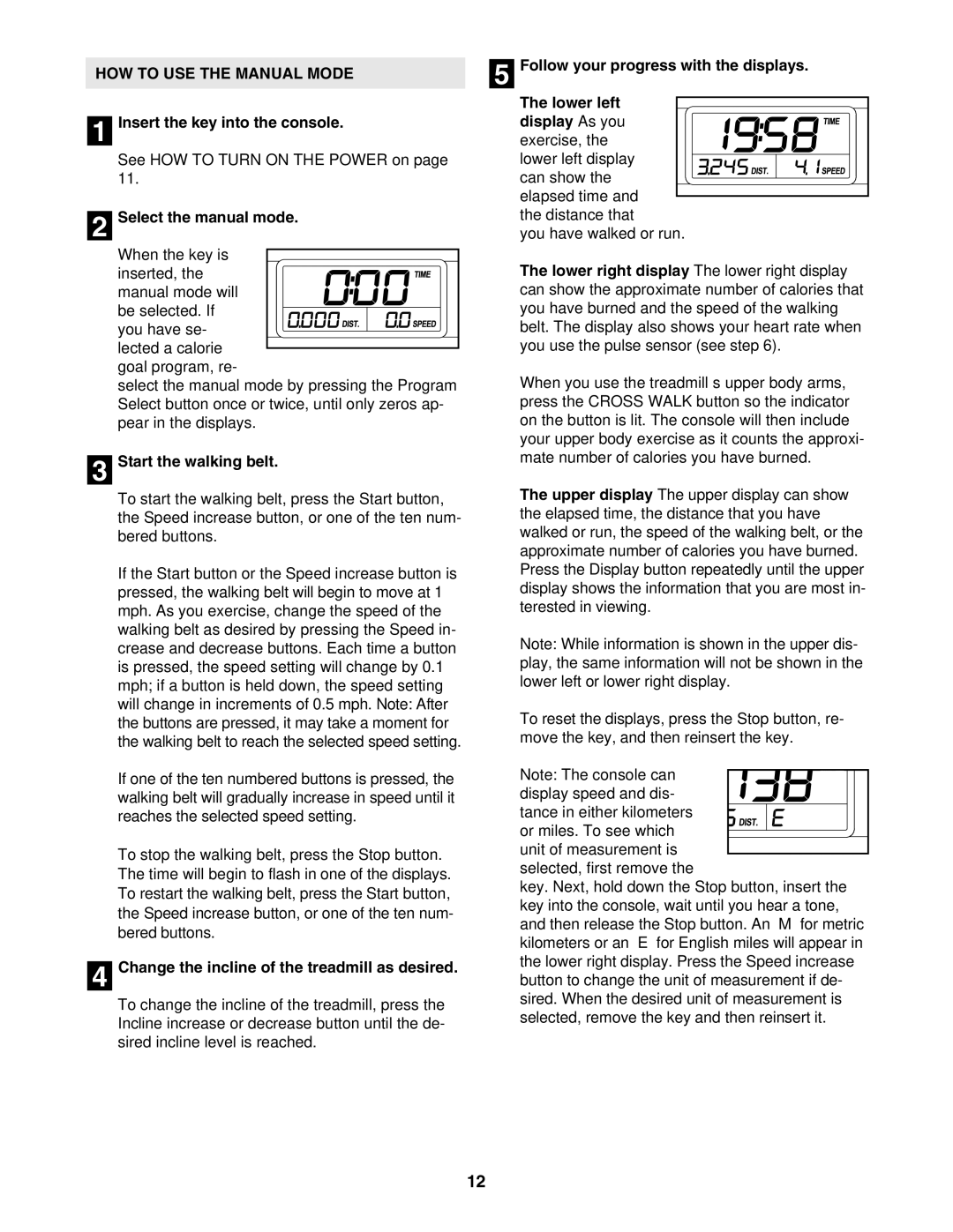 ProForm 831.24633.0 user manual HOW to USE the Manual Mode, Insert the key into the console, Select the manual mode 