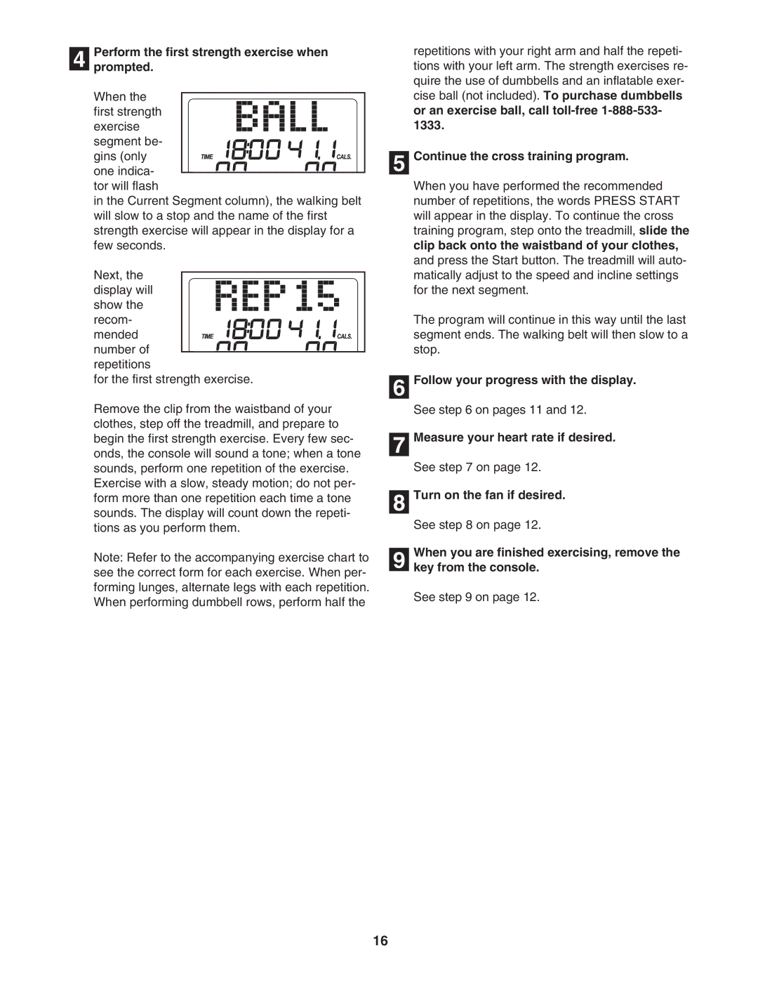 ProForm 831.24646.0 user manual Perform the first strength exercise when Prompted, Continue the cross training program 