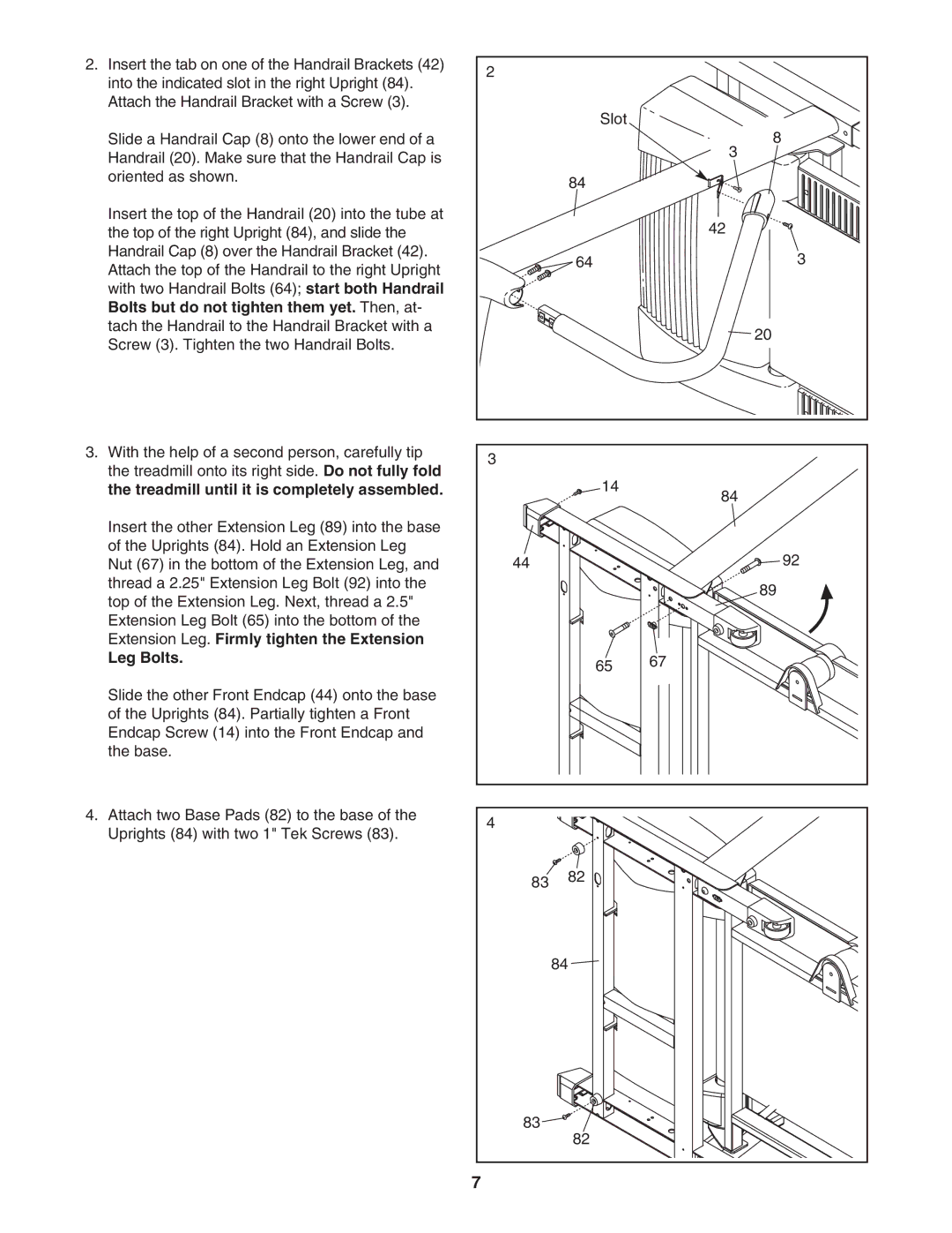 ProForm 831.24646.0 user manual Bolts but do not tighten them yet. Then, at, Treadmill until it is completely assembled 