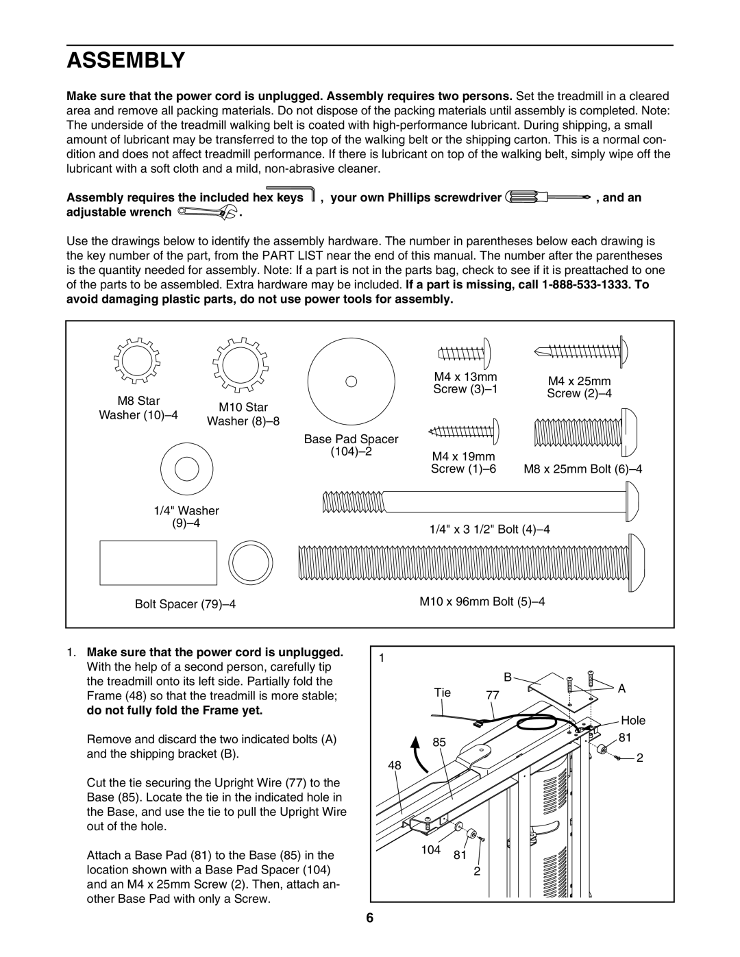 ProForm 831.24723.0 user manual Assembly, Make sure that the power cord is unplugged, Do not fully fold the Frame yet 