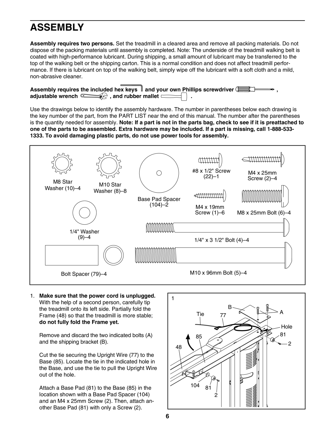 ProForm 831.24723.1 user manual Assembly, Make sure that the power cord is unplugged, Do not fully fold the Frame yet 