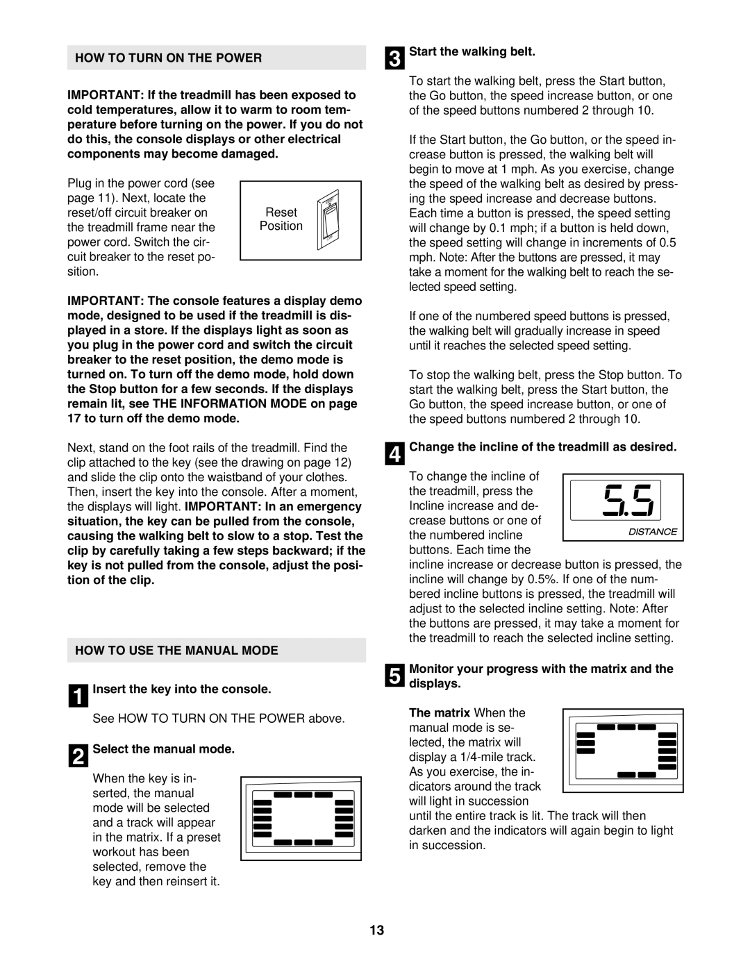 ProForm 831.24745.0 user manual HOW to Turn on the Power, HOW to USE the Manual Mode 