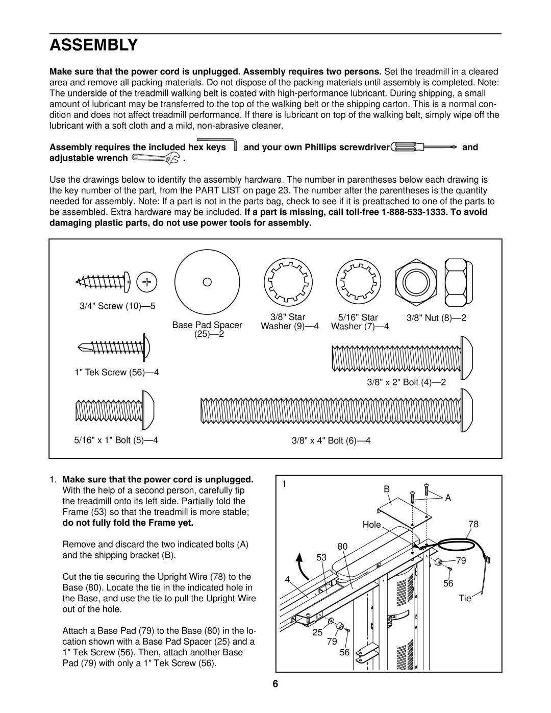 ProForm 831.24745.0 user manual Assembly, Make sure that the power cord is unplugged, Do not fully fold the Frame yet 