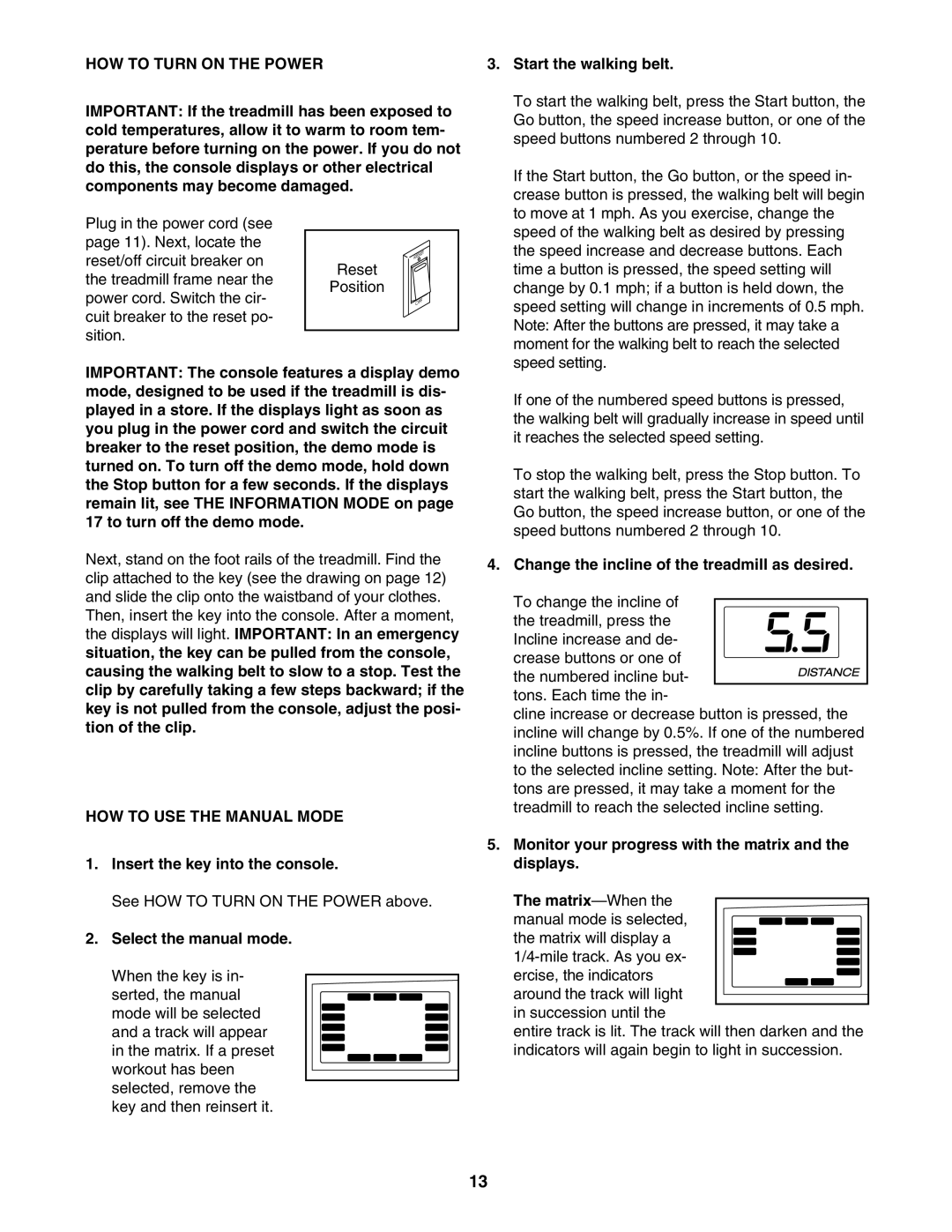 ProForm 831.24745.1 user manual HOW to Turn on the Power, HOW to USE the Manual Mode 