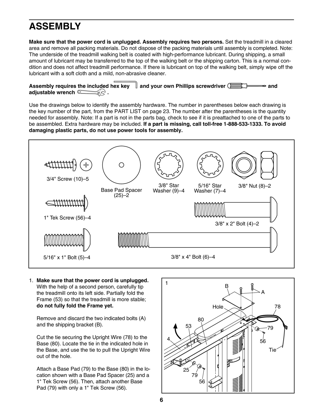 ProForm 831.24745.1 user manual Assembly, Make sure that the power cord is unplugged, Do not fully fold the Frame yet 