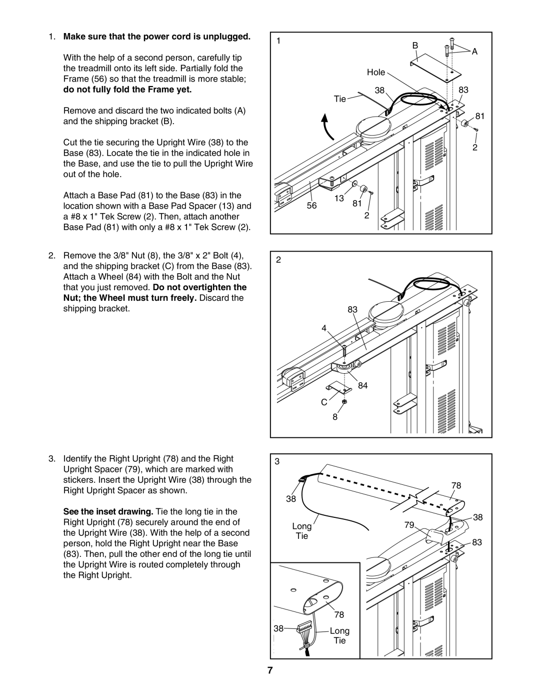 ProForm 831.24755.0 user manual Make sure that the power cord is unplugged, Do not fully fold the Frame yet 