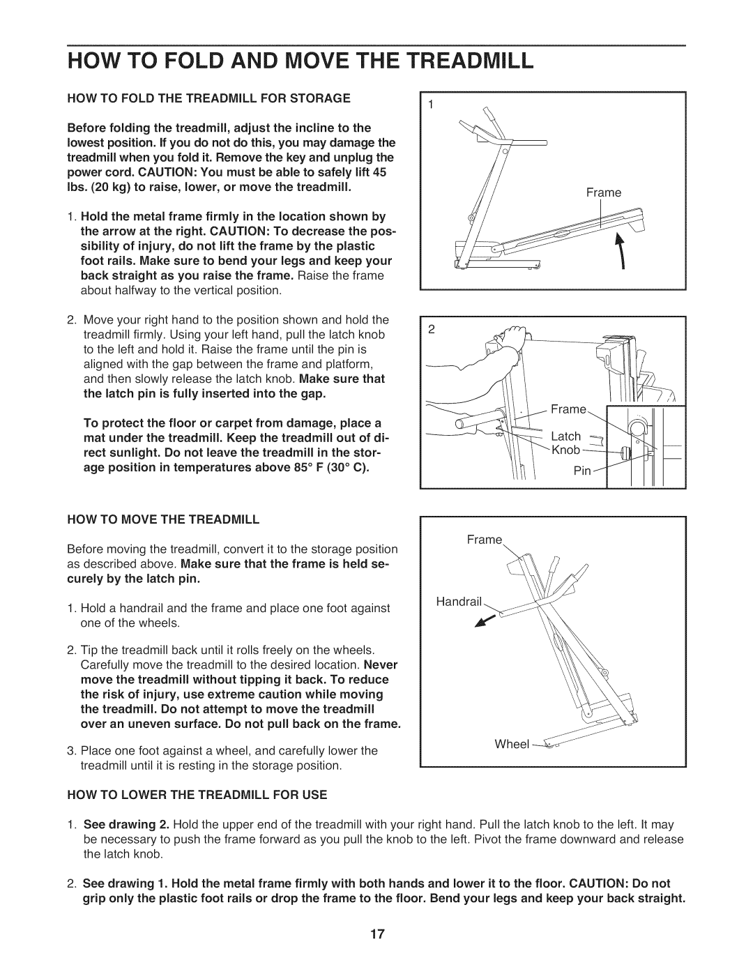 ProForm 831.24813.0 HOW to Fold the Treadmill for Storage, HOW to Move the Treadmill, HOW to Lower the Treadmill for USE 