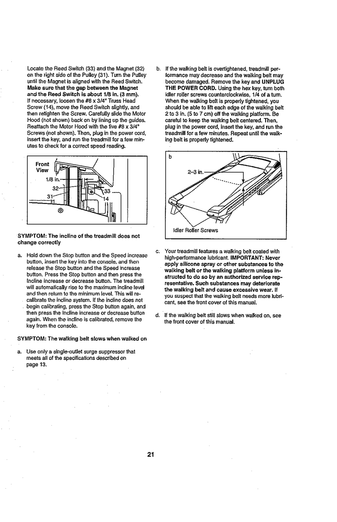 ProForm 831.24843.0 Symptom The incline of the treadmill does not, Symptom The walking belt slows when walked on 