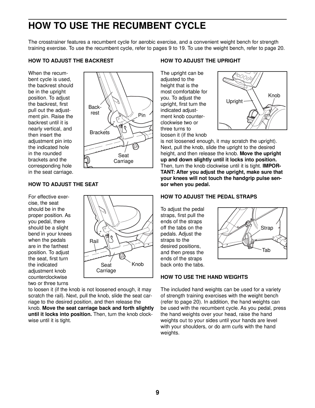 ProForm 831.280181 user manual HOW to USE the Recumbent Cycle, HOW to Adjust the Backrest HOW to Adjust the Upright 