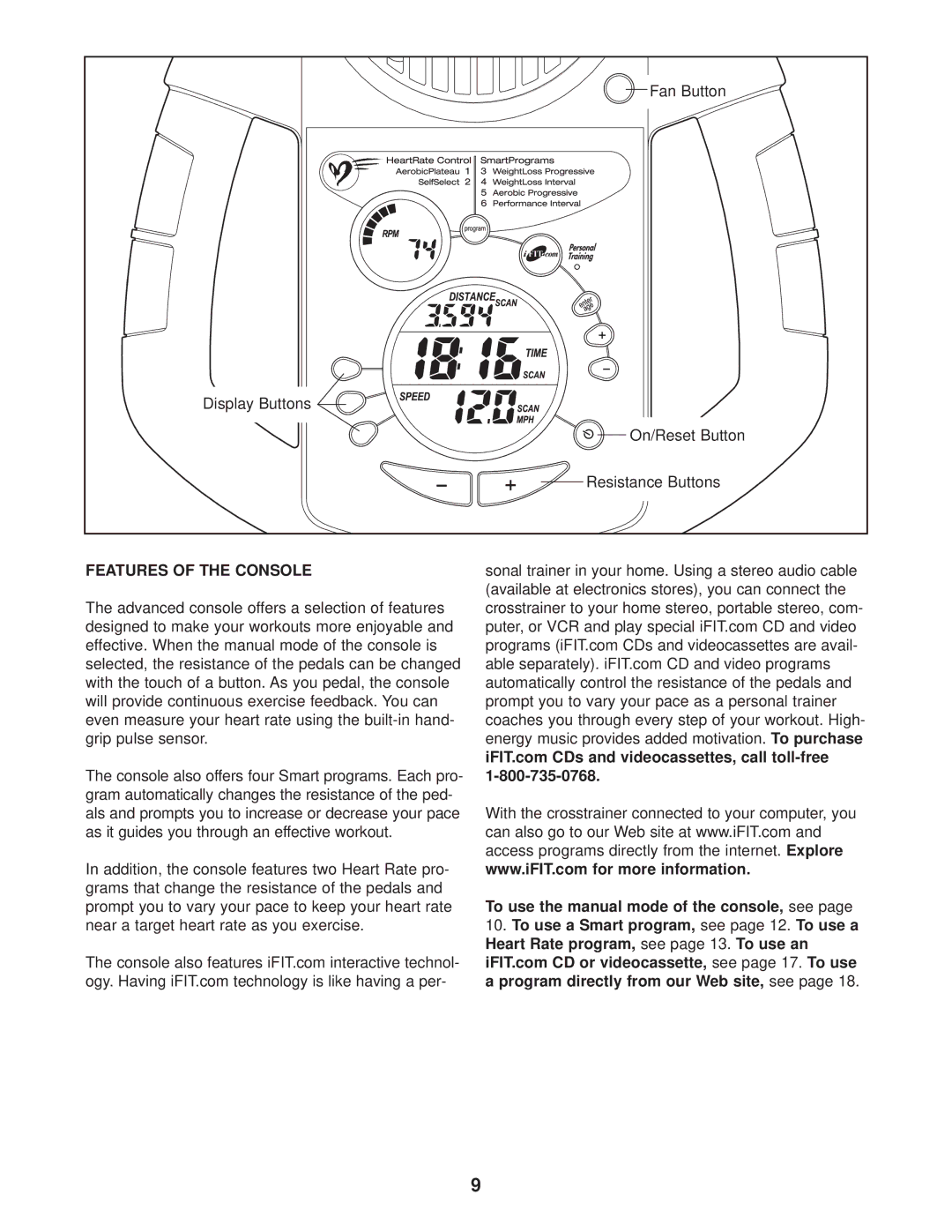 ProForm 831.283180 user manual Features of the Console, To use the manual mode of the console, see 