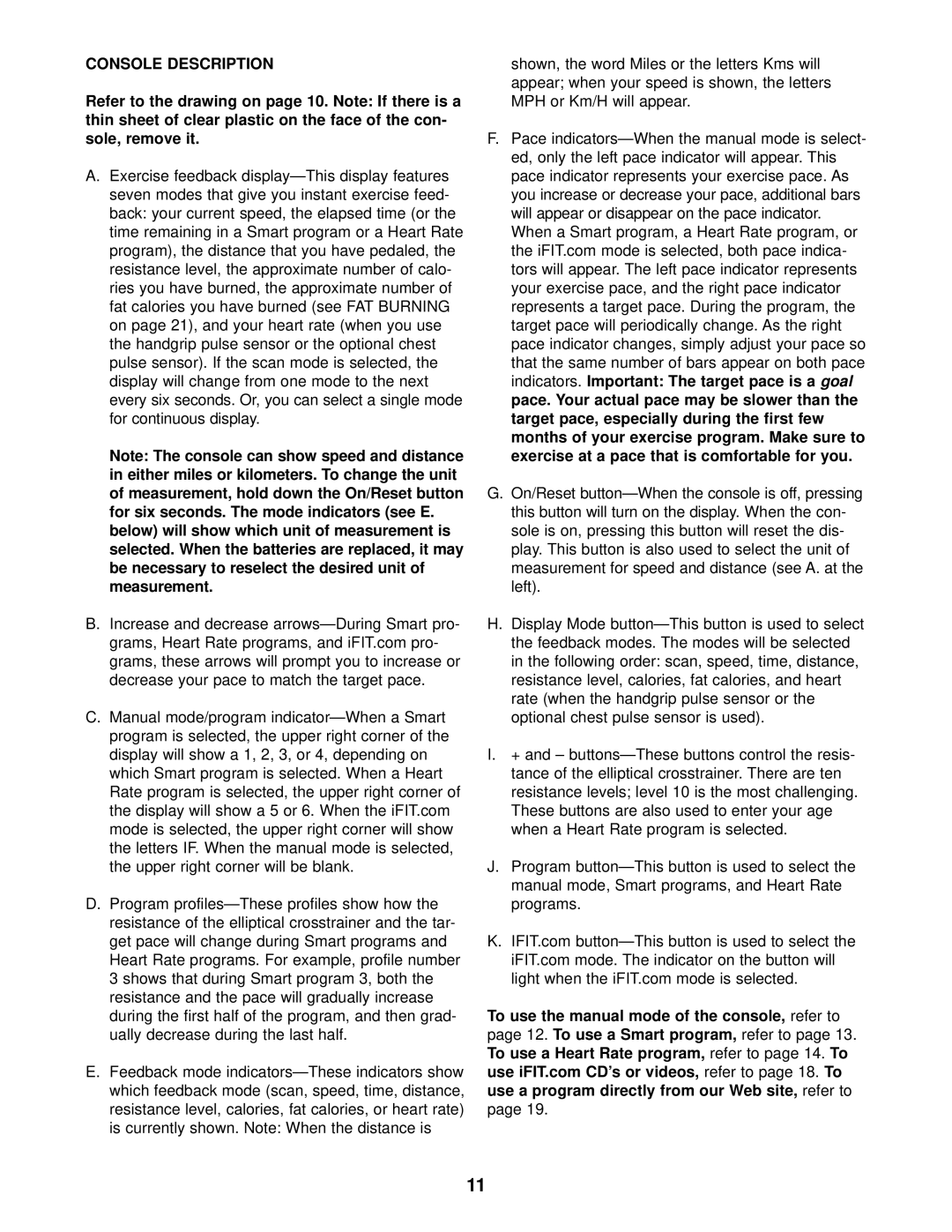 ProForm 831.285284 Console Description, Indicators Important The target pace is a, Pace, especially during the first few 