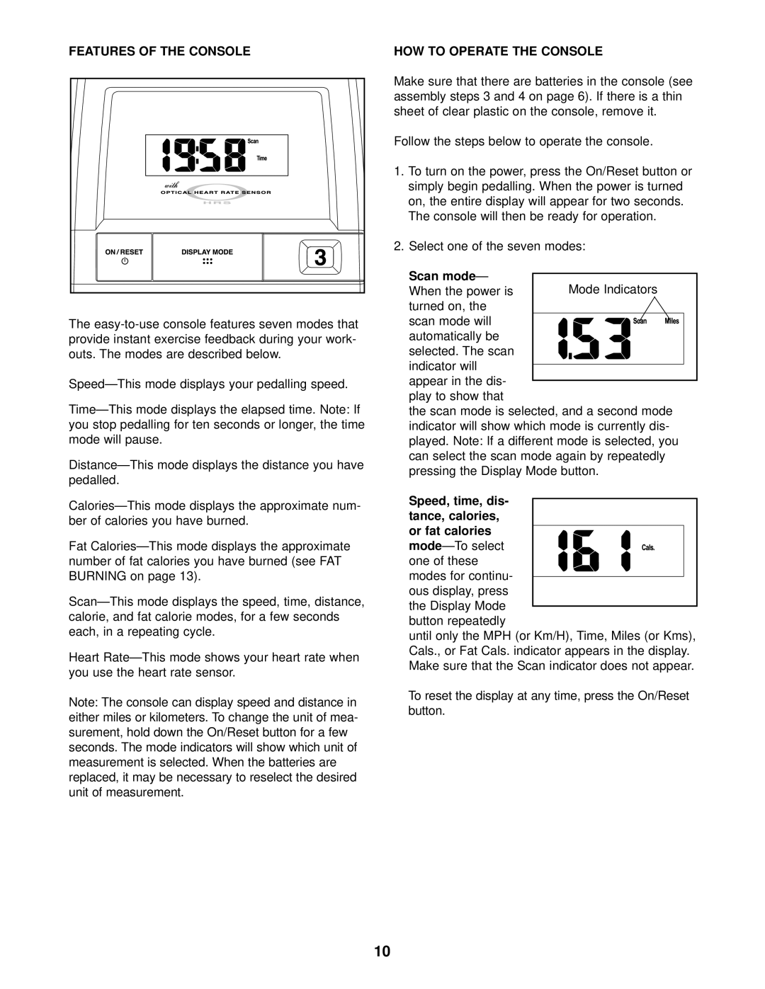 ProForm 831.285370 user manual Features of the Console, HOW to Operate the Console, Scan mode, Speed, time, dis 