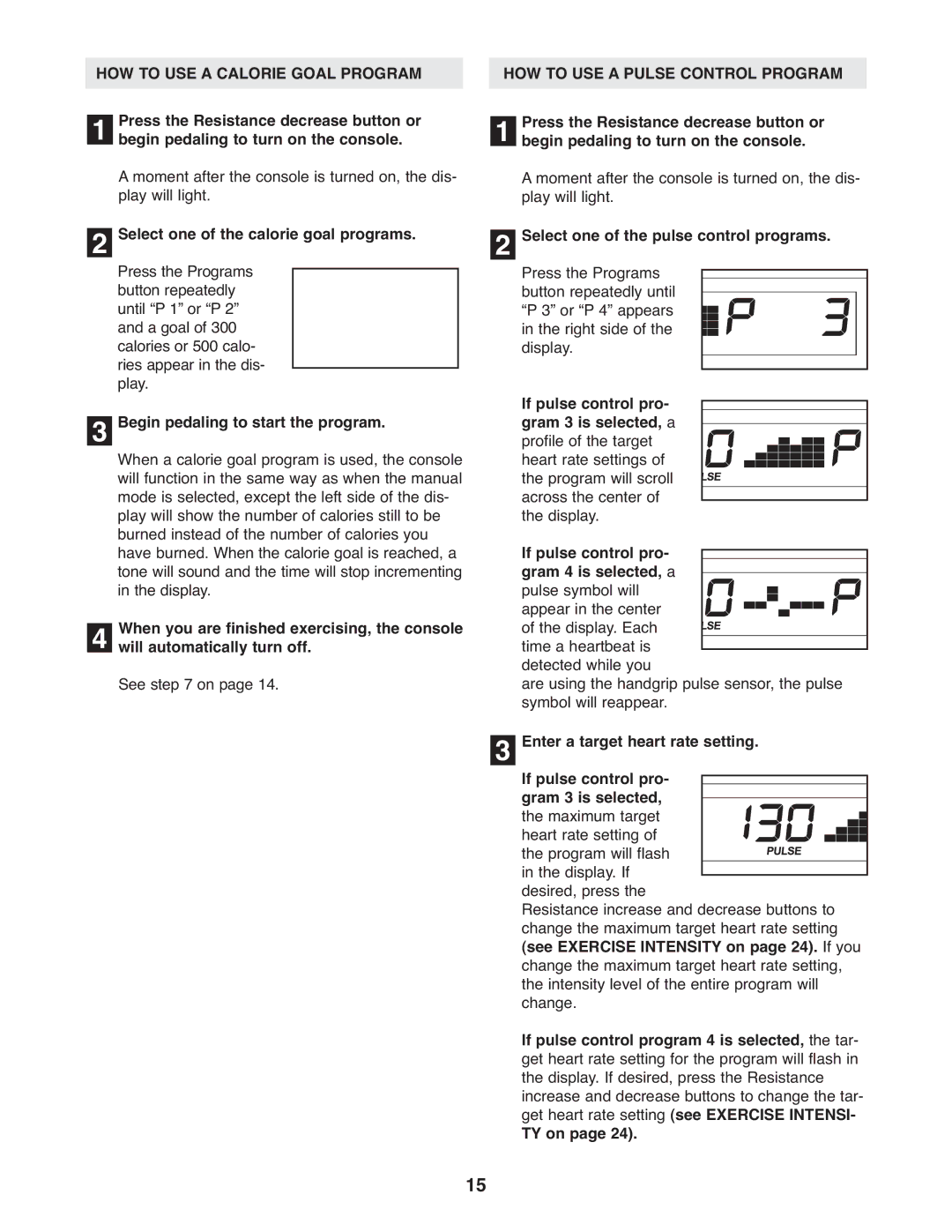 ProForm 831.28544.2 user manual HOW to USE a Calorie Goal Program, Select one of the calorie goal programs 