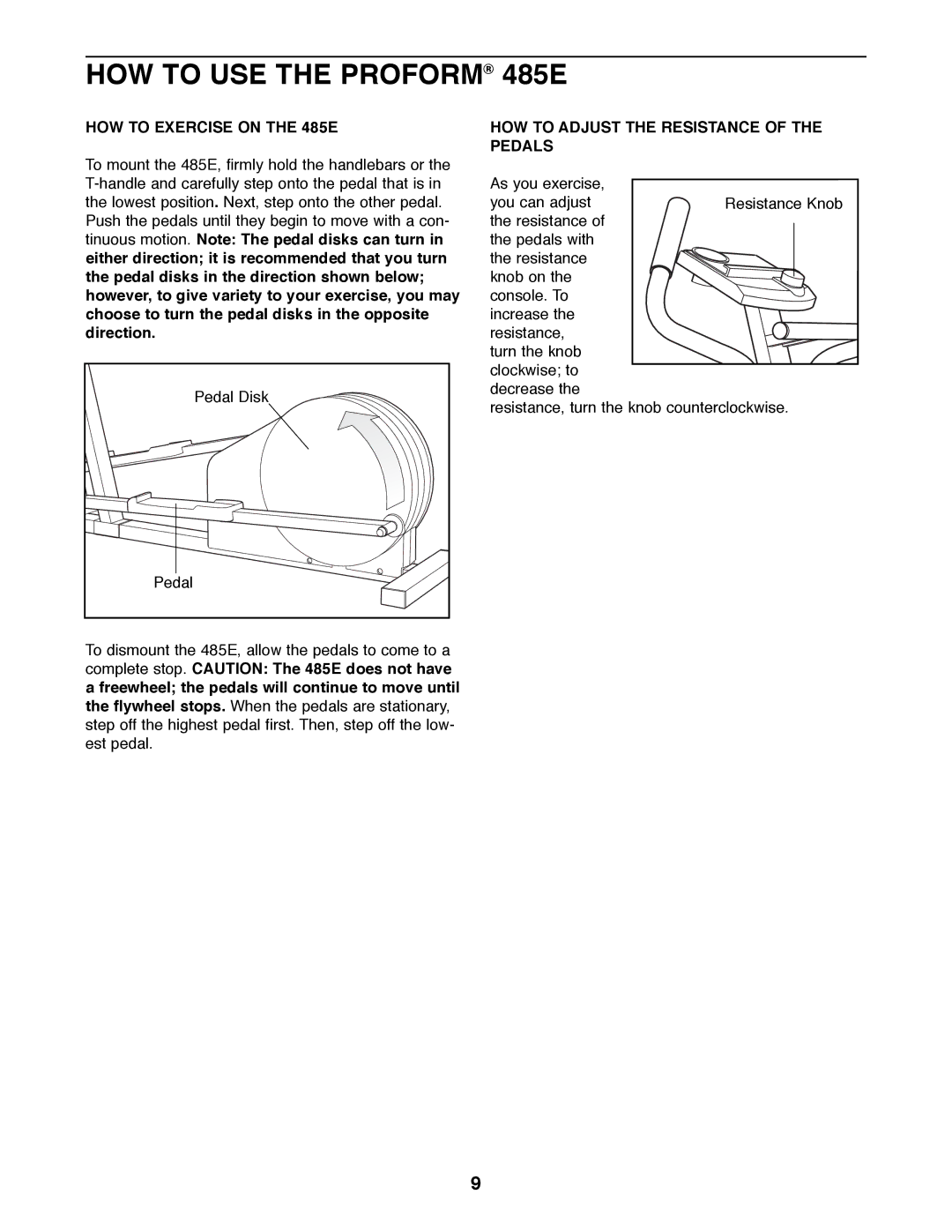 ProForm 831.285732 HOW to USE the PROFORM¨ 485E, HOW to Exercise on the 485E, HOW to Adjust the Resistance of the Pedals 