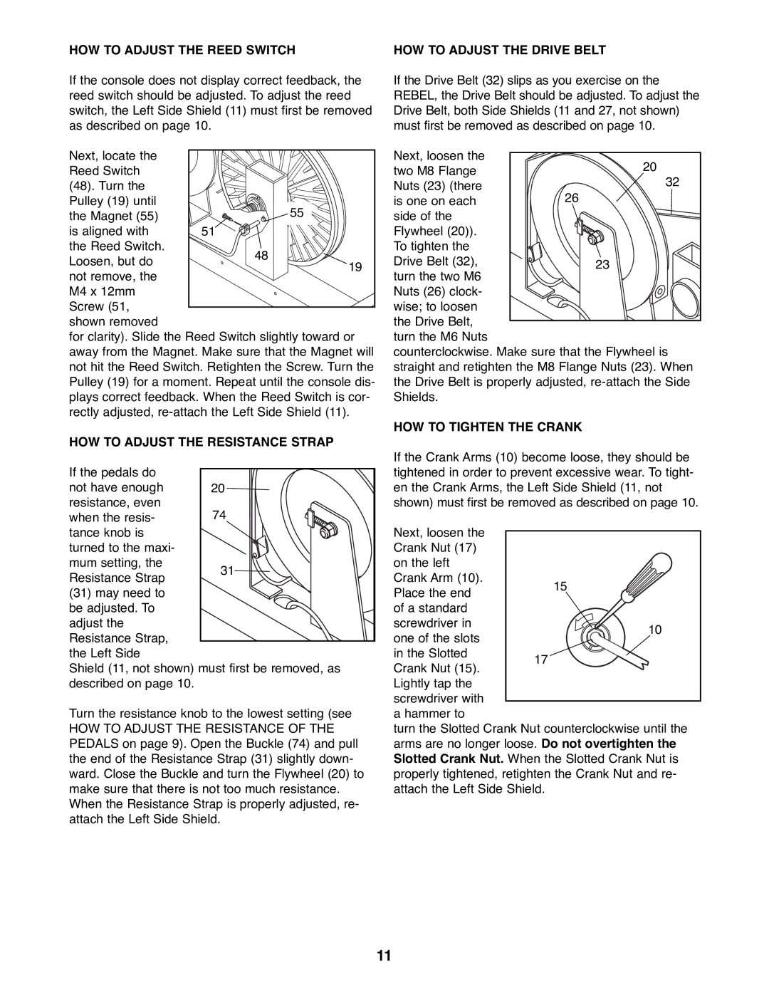 ProForm 831.285870 manual HOW to Adjust the Reed Switch, HOW to Adjust the Resistance Strap, HOW to Adjust the Drive Belt 